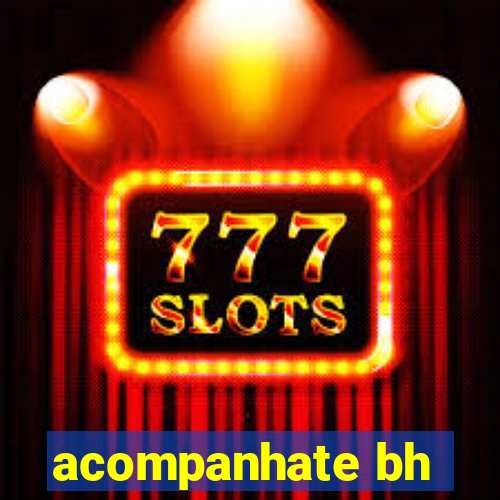 acompanhate bh